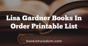 Lisa Gardner Books In Order Printable List Bookish Wisdom