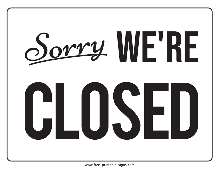 Printable Closed Sign Template Free Printable Signs