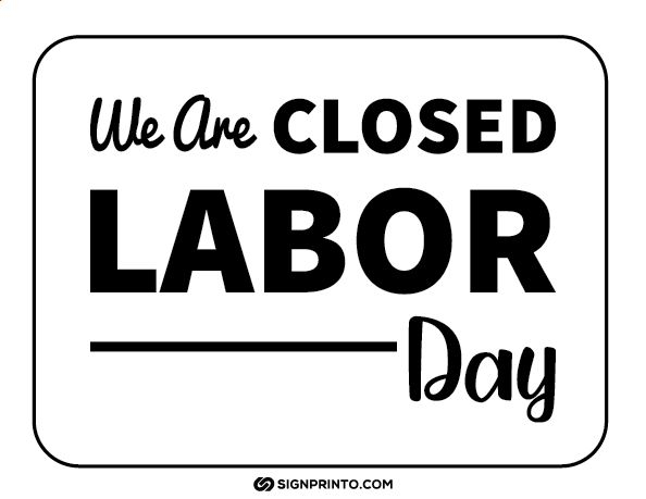 Printable Labor Day Closed Sign we Are Closed Labor Day Free 