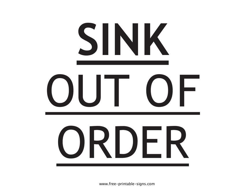 Printable Sink Out Of Order Sign Free Printable Signs