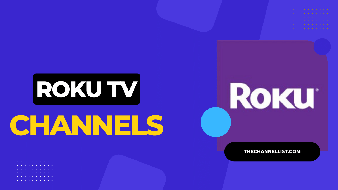 Roku Channels List With Printable PDF 2022 The Channels List 2023 
